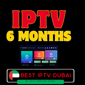 6 Months IPTV Dubai Plan – UHD Channels & Live Sports